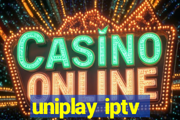 uniplay iptv